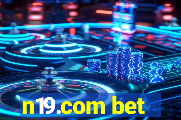 n19.com bet